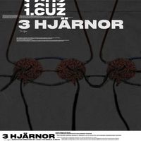 1.Cuz - Tre Hj&auml;rnor