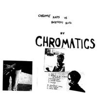 Chromatics - Chrome Rats vs. Basement Rutz