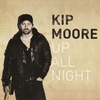 Kip Moore - Up All Night