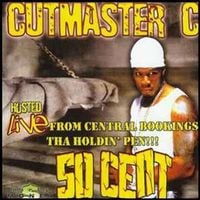 Cutmaster C & 50 Cent - Live from Central Bookings, Tha Holdin' Penn
