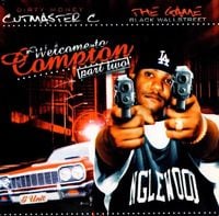 Cutmaster C & The Game - Welcome To Compton Part Two