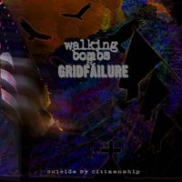 Gridfailure - Suicide by Citizenship