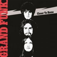 Grand Funk Railroad - Closer to Home