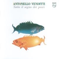 Antonello Venditti - Sotto Il Segno Dei Pesci