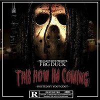 FBG Duck - This How Im Coming