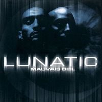 Lunatic - Mauvais &OElig;il