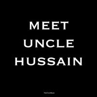 Meet Uncle Hussain - Meet Uncle Hussain
