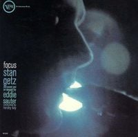 Stan Getz & Eddie Sauter - Focus