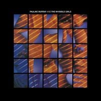 Pauline Murray and the Invisible Girls - Pauline Murray and The Invisible Girls
