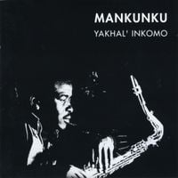 Winston Mankunku Ngozi - Yakhal' inkomo