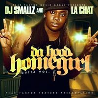 DJ Smallz & La Chat - Da Hood Homegirl - Gutta Vol. 2