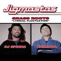 Jigmastas - Grass Roots "Lyrical Fluctuation"