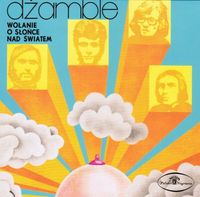 Dżamble - Wołanie o słońce nad światem