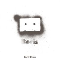 Boris - Volume Zero "Early Demo"