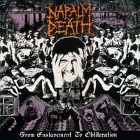 Napalm Death - From Enslavement to Obliteration