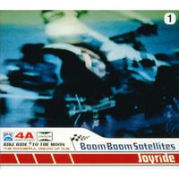 BOOM BOOM SATELLITES - Joyride