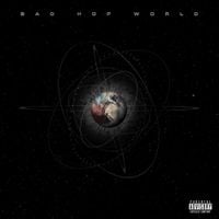 BAD HOP - BAD HOP WORLD