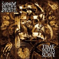 Napalm Death - Time Waits for No Slave