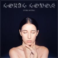 Loyal Lobos - Everlasting