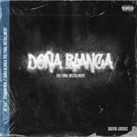 Al-Doe & Spanish Ran - Do&ntilde;a Blanca: The Final Installment