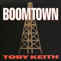 Toby Keith - Boomtown