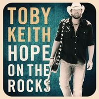 Toby Keith - Hope on the Rocks