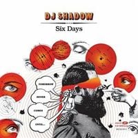 DJ Shadow - Six Days