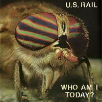 U.S. Rail - Who Am I Today