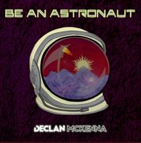 Declan McKenna - Be An Astronaut