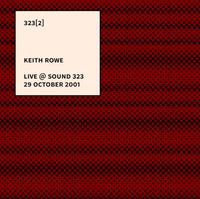 Keith Rowe - Live at Sound 323
