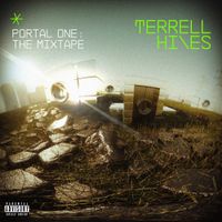 Terrell Hines - Portal One: The Mixtape