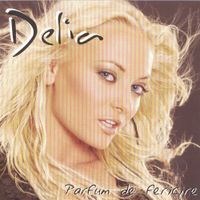 Delia - Parfum De Fericire