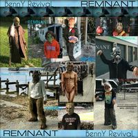 BennY RevivaL - REMNANT