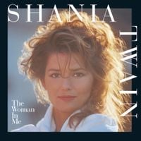 Shania Twain - The Woman in Me