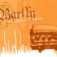 Barfly - I've Been Worse