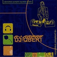 DJ Q-Bert - Demolition Pumpkin Squeeze Musik