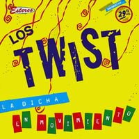 Los Twist - La Dicha En Movimiento