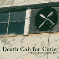 Death Cab for Cutie - Studio X Sessions EP (iTunes Exclusive)