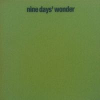 Nine Days Wonder - Nine Days Wonder