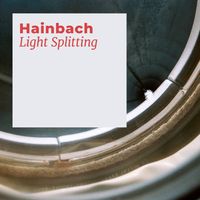 Hainbach - Light Splitting