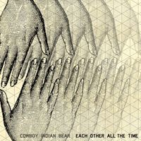 Cowboy Indian Bear - Each Other All the Time