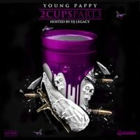 Young Pappy - 2 Cups: Part 3