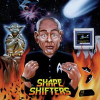 The Shape Shifters - Adopted By Aliens
