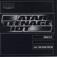 Atari Teenage Riot - Rage