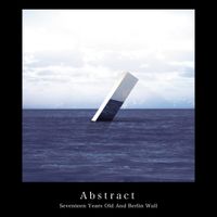 17歳とベルリンの壁 [Seventeen Years Old and Berlin Wall] - Abstract