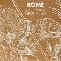 ROME - Kali Yuga &uuml;ber alles