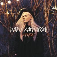 Daria Zawiałow - A kysz!