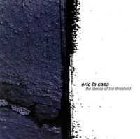 Eric La Casa - The Stones of the Threshold