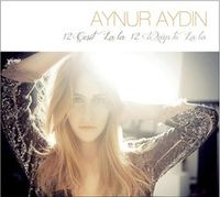 Aynur Aydın - 12 &Ccedil;eşit La La - 12 Ways to La La