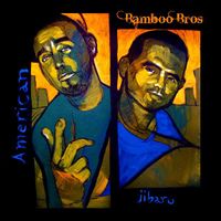 Bamboo Bros - American Jibaro